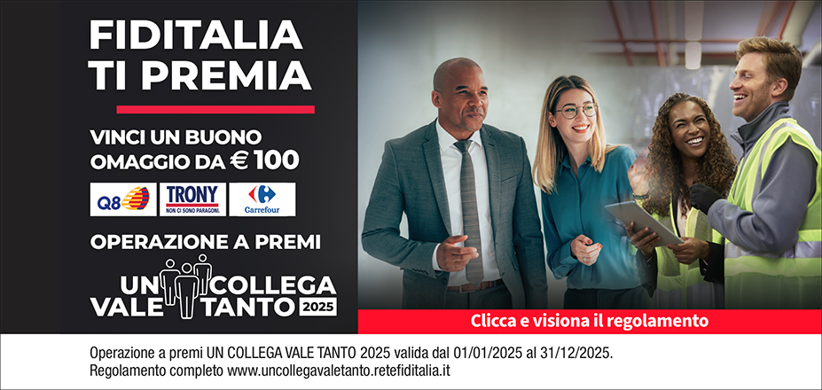 Agenzia BBFIN sas di Paola Sinopoli Fiditalia | Cosenza | Fiditalia ti premia - Vinci un buono omaggio da €100. Operazione a premi. Clicca e visiona il regolamento. Operazione a premi UN COLLEGA VALE TANTO 2025 valida dal 01/01/2025 al 31/12/2025. Regolamento completo www.uncollegavaletanto.retefiditalia.it