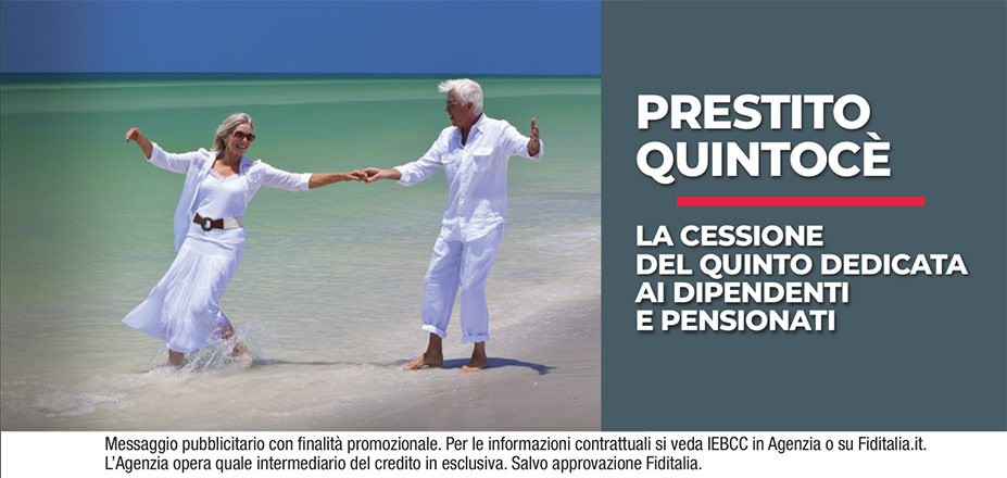 Agenzia BBFIN sas di Paola Sinopoli Fiditalia | Cosenza | Cessione del Quinto Quintocè - Un consulente dedicato per i progetti di dipendenti e pensionati. Messaggio pubblicitario con finalità promozionale. Per le informazioni contrattuali si veda IEBCC in Agenzia o su Fiditalia. it. L’Agenzia opera quale intermediario del credito in esclusiva. Salvo approvazione Fiditalia.