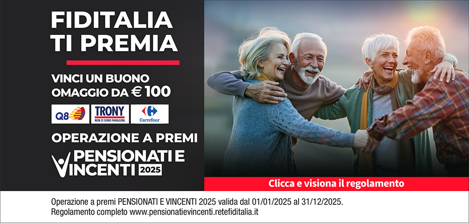 Agenzia BBFIN sas di Paola Sinopoli Fiditalia | Cosenza | Fiditalia ti premia - Vicni un omaggio da €100. Operazione a premi. Clicca e visiona il regolamento. Operazione a premi PENSIONATI E VINCENTI 2025 valida dal 01/01/2025 al 31/12/2025. Regolamento completo www.pensionatievincenti.retefiditalia.it